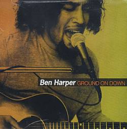 Ben Harper : Ground on Down